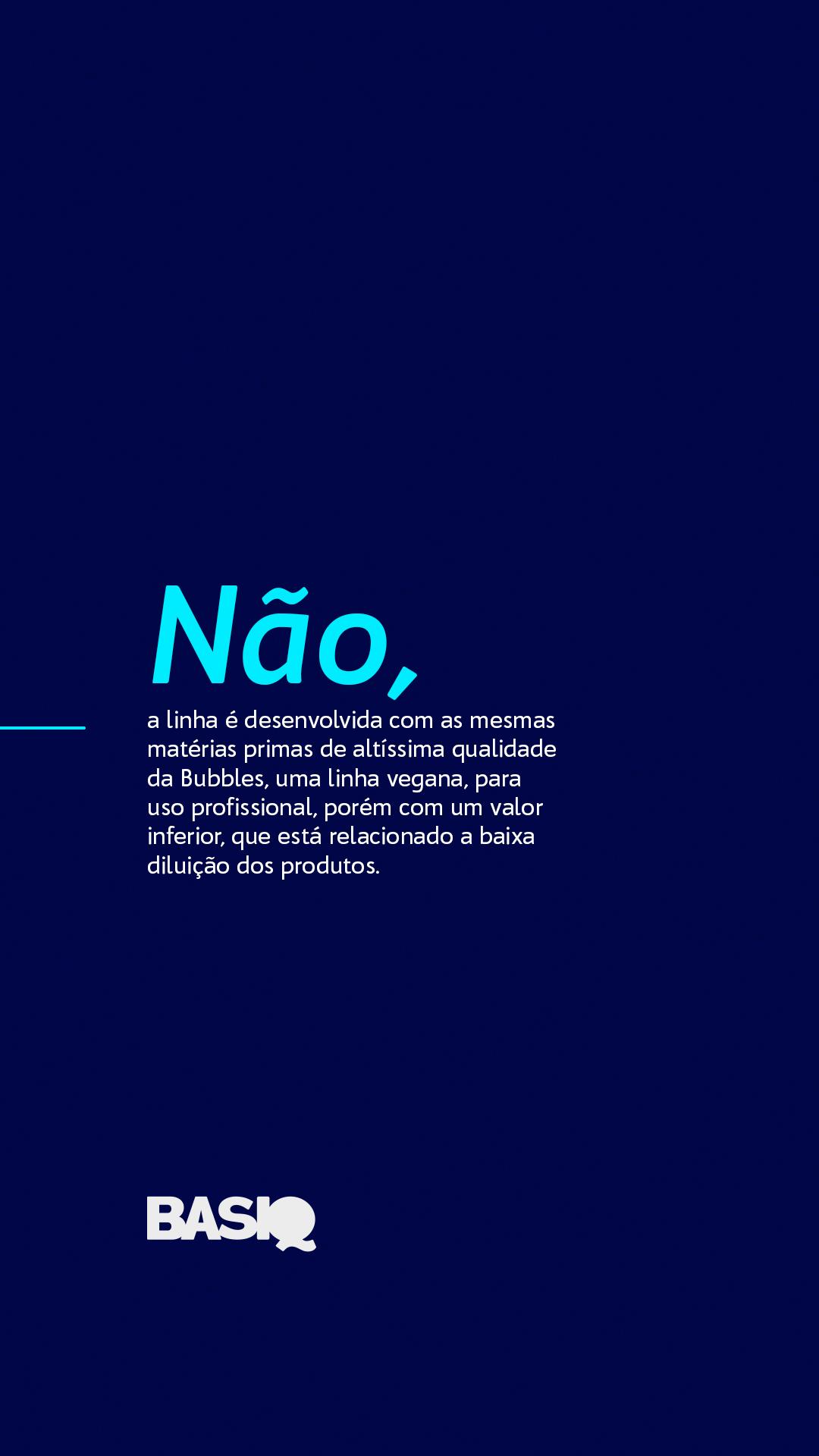 STORIES (CARROSSEL) - QUAIS PRODUTOS COMPÕE A LINHA BASIQ?
