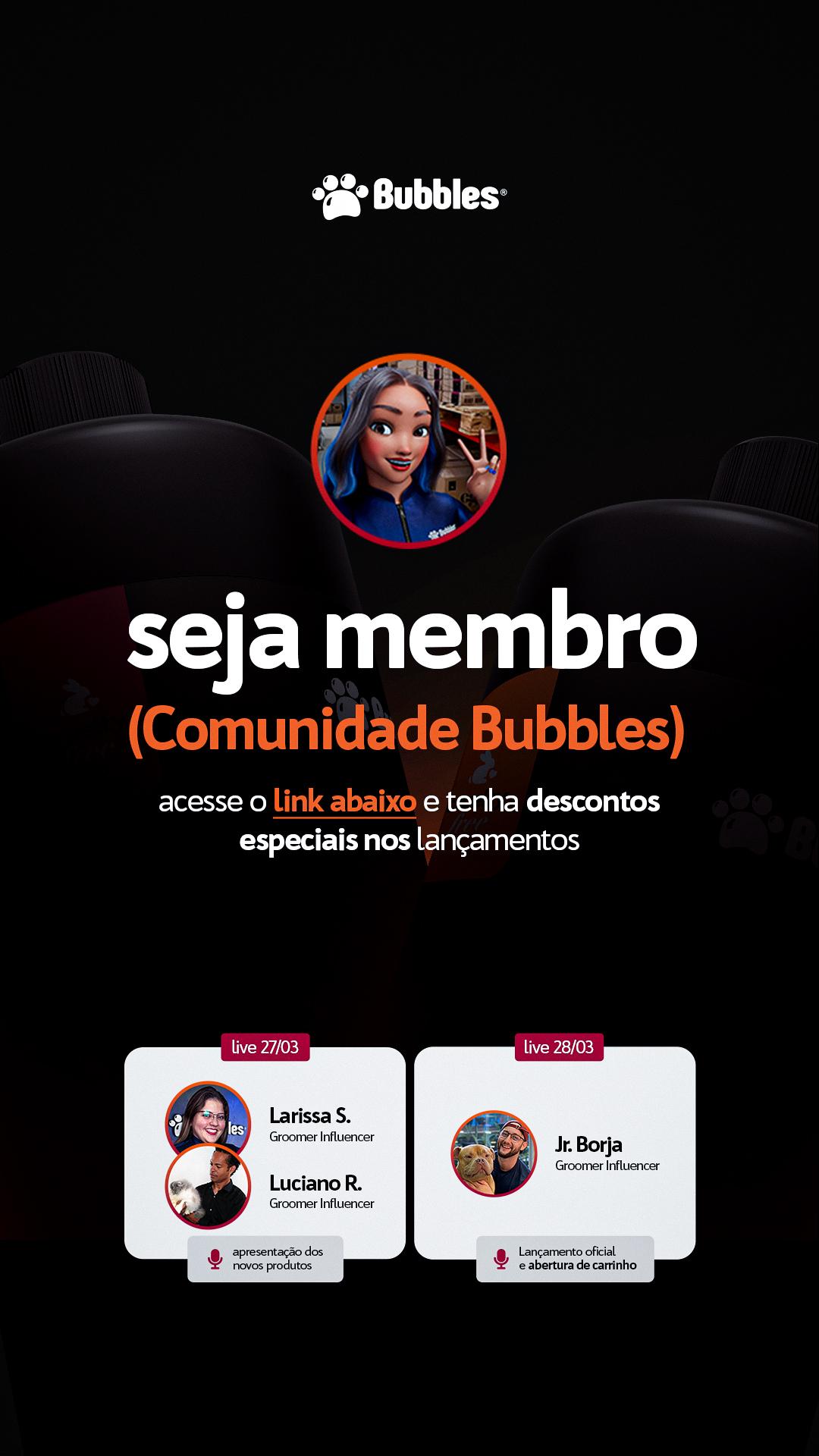 STORIES - COMUNIDADE BUBBLES (LANÇAMENTOS)
