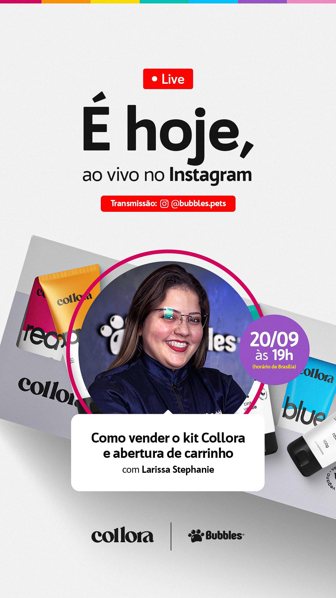 STORY - LANÇAMENTO COLLORA - É HOJE (LARI)