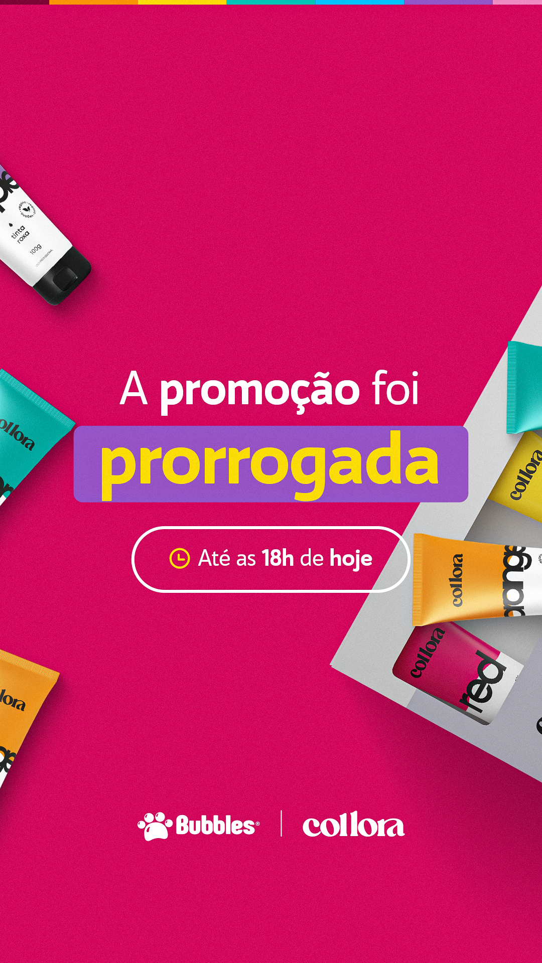 STORY - LANÇAMENTO COLLORA - PRORROGOU