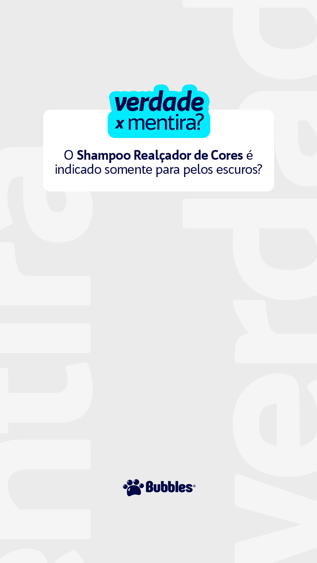 STORIES - VDD X MENTIRA - SHAMPOO REALÇADOR DE CORES (PERGUNTA)