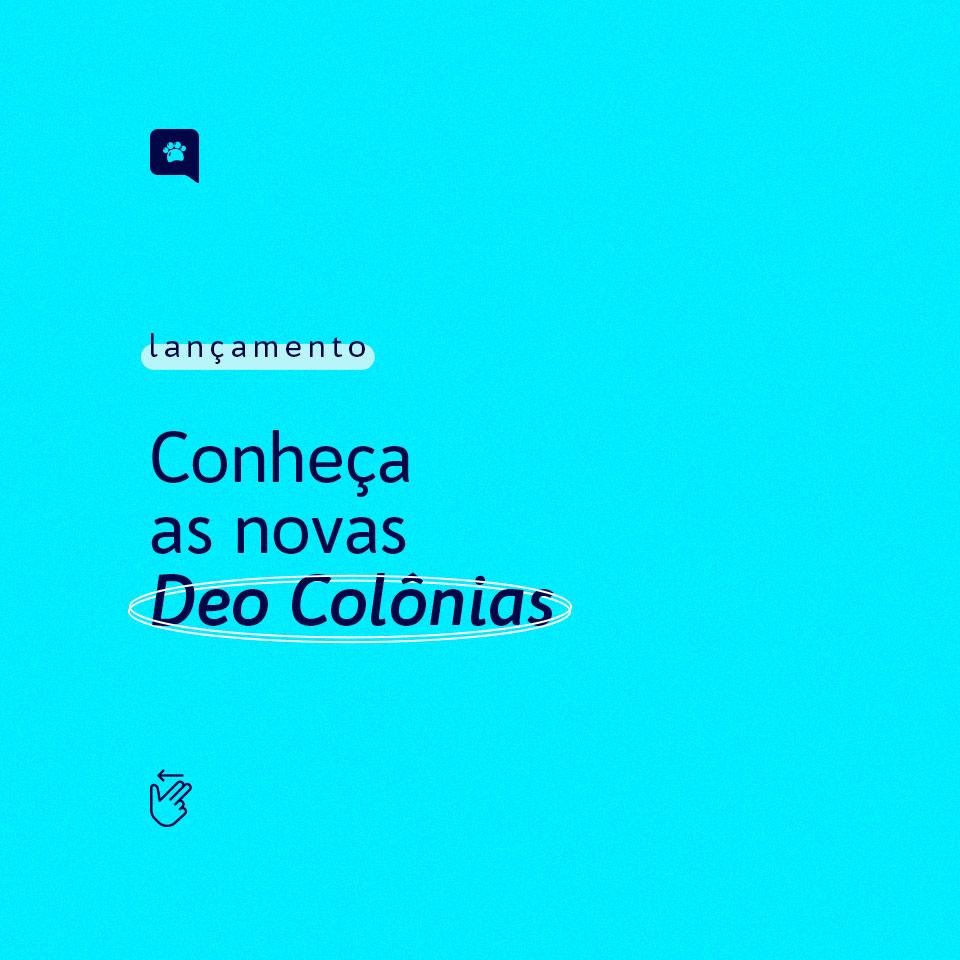 POST [CARROSSEL] - CONHEÇA AS NOVAS DEO COLÔNIAS