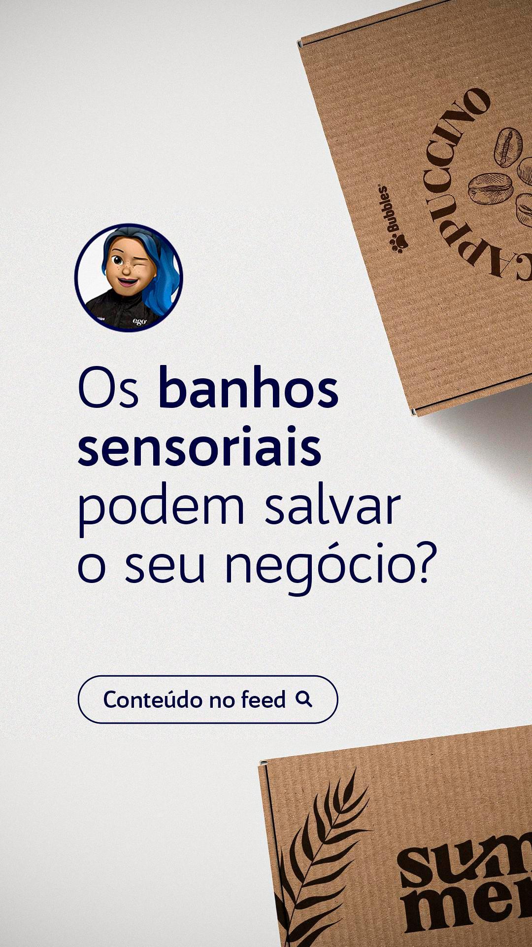 STORIES - OS BANHOS SENSORIAIS PODEM SALVAR O SEU NÉGOCIO?