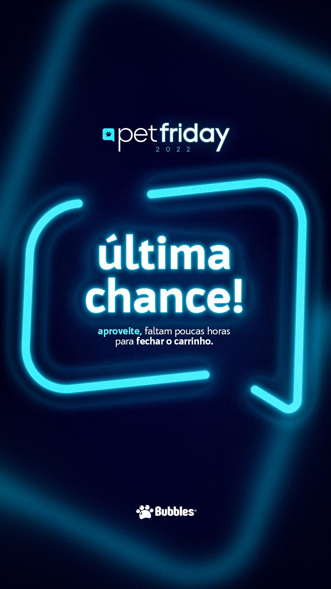 STORIES - ULTIMAS HORAS (PET FRIDAY)