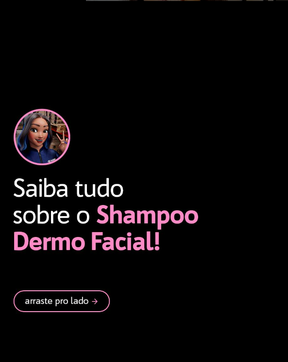 POST (CARROSSEL) - TUDO SOBRE O SHAMPOO DERMO FACIAL