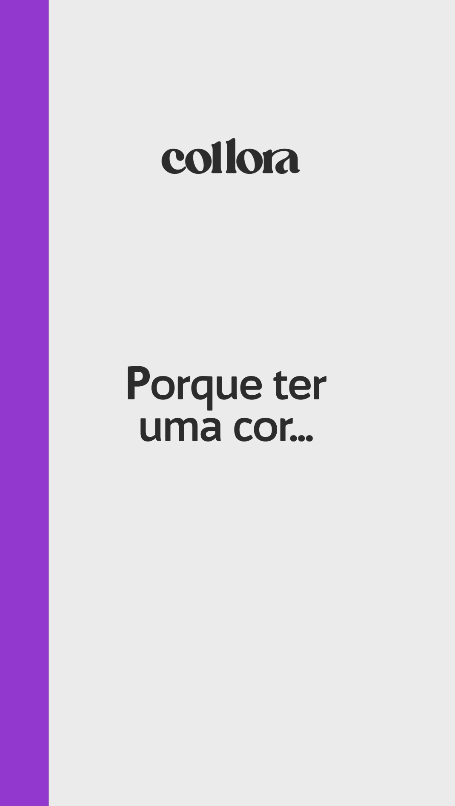 REELS - COLLORA - TODAS AS CORES