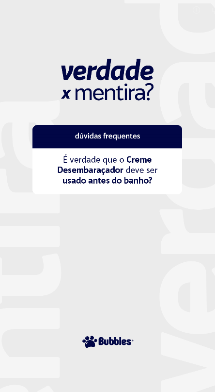 STORIES - VDD X MENTIRA - CREME DESEMBARAÇADOR (PERGUNTA)